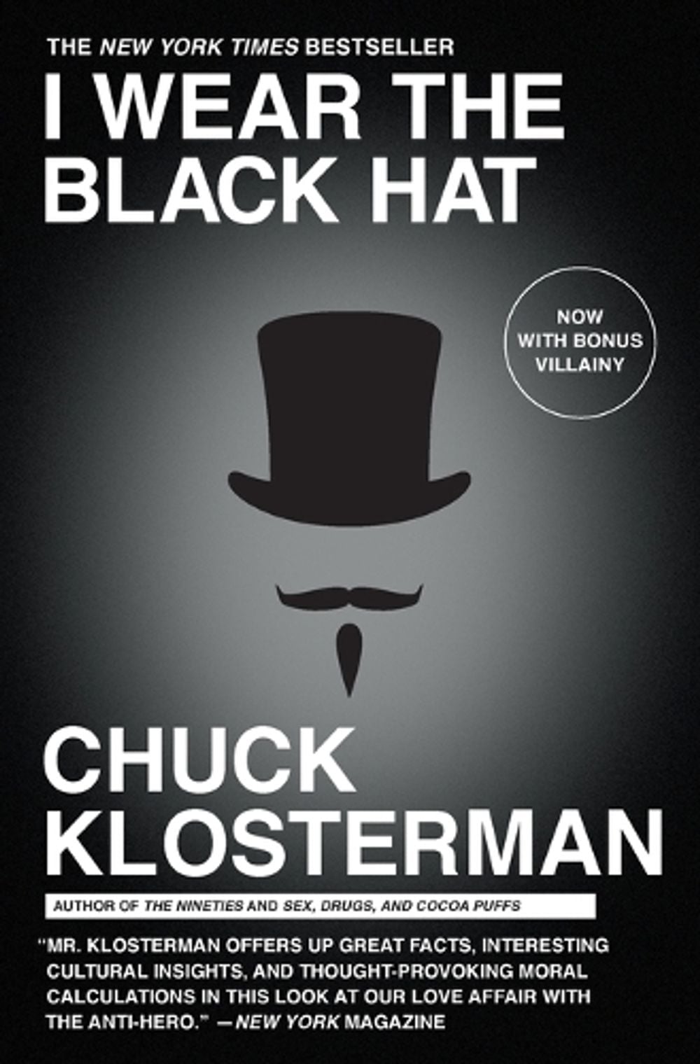 I Wear the Black Hat by Chuck Klosterman - ISBN: 9781439184509