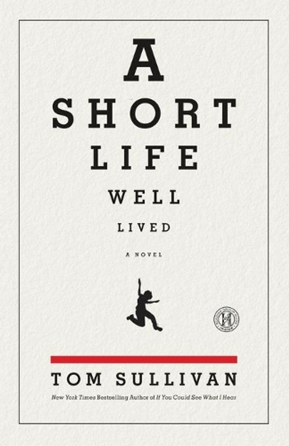 A Short Life Well Lived by Tom Sullivan - ISBN: 9781439192276