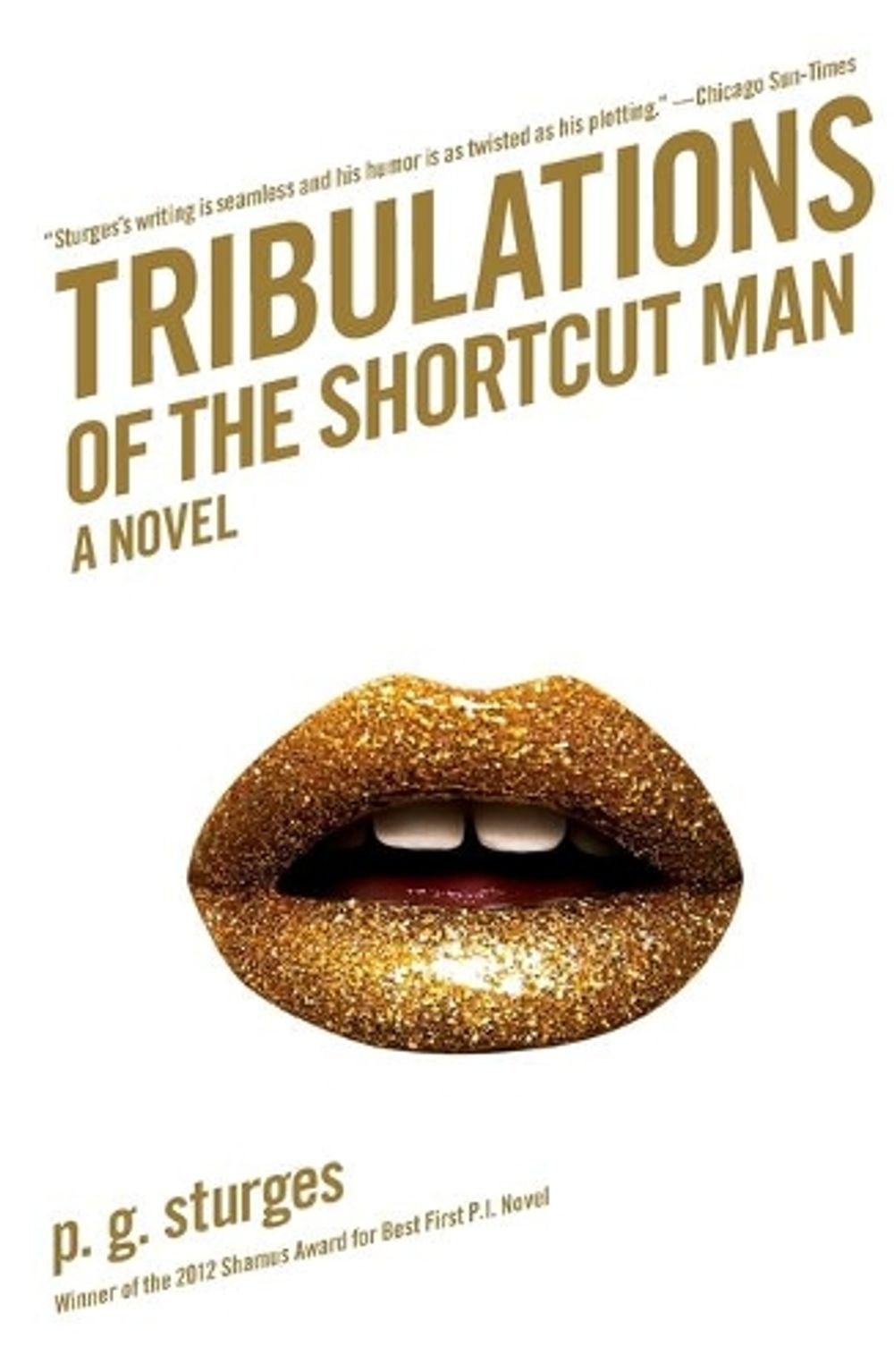 Tribulations of the Shortcut Man: A Novel by P.G. Sturges - ISBN: 9781439194225