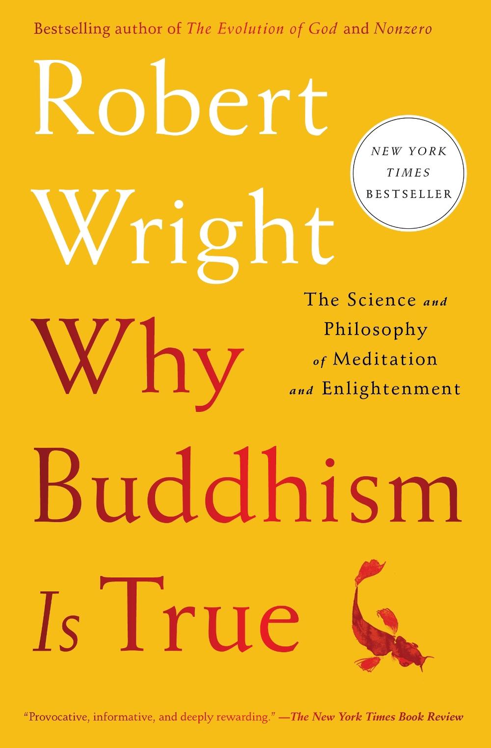 Why Buddhism is True by Robert Wright - ISBN: 9781439195468