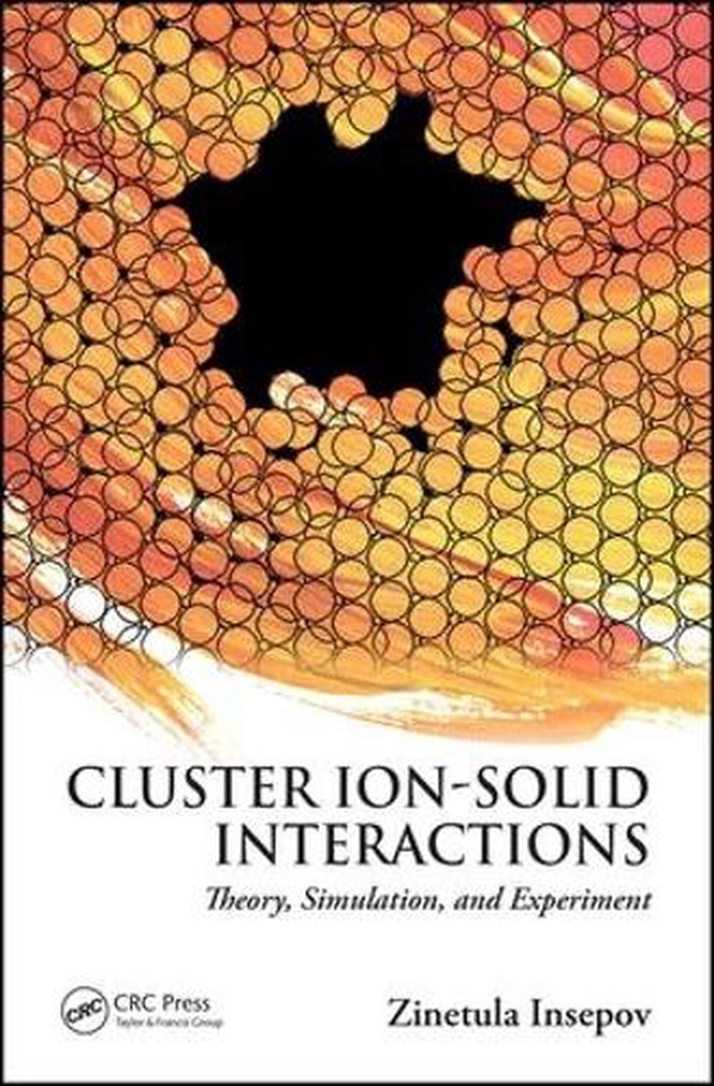 Cluster Ion-Solid Interactions, 9781439875421