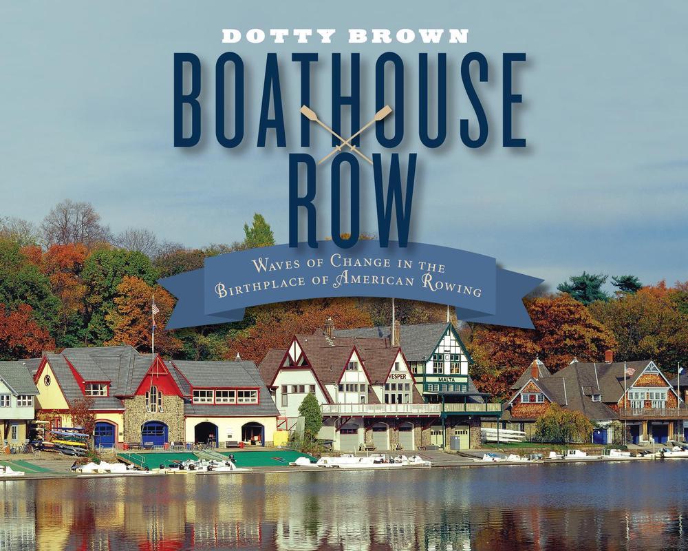 Boathouse Row, 9781439912829