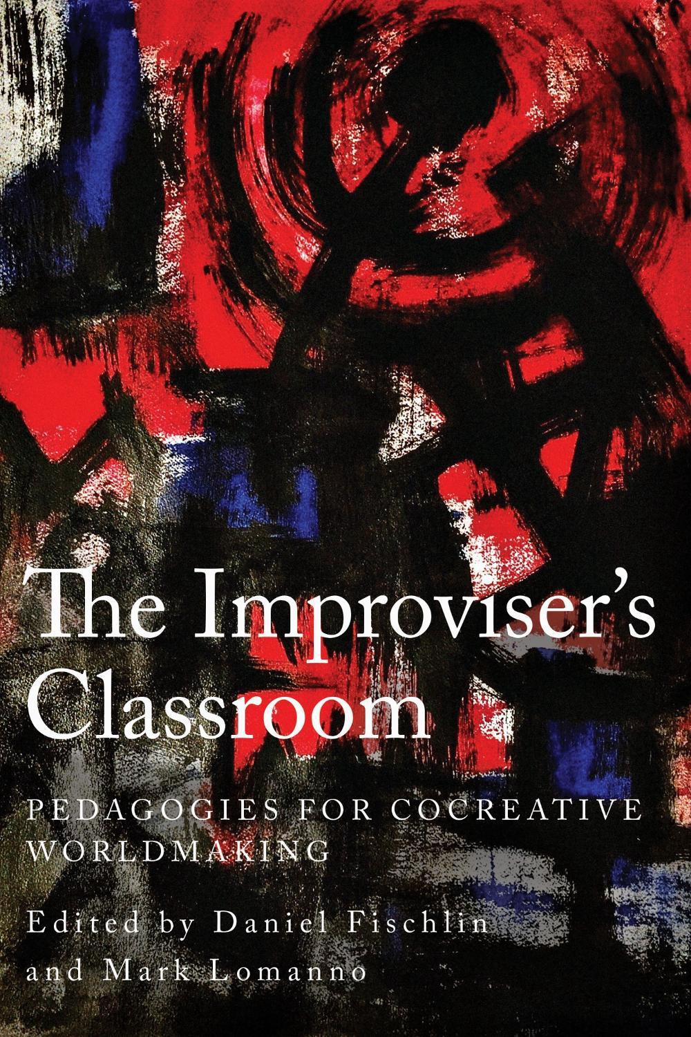 The Improviser's Classroom by Daniel Fischlin - ISBN: 9781439924495