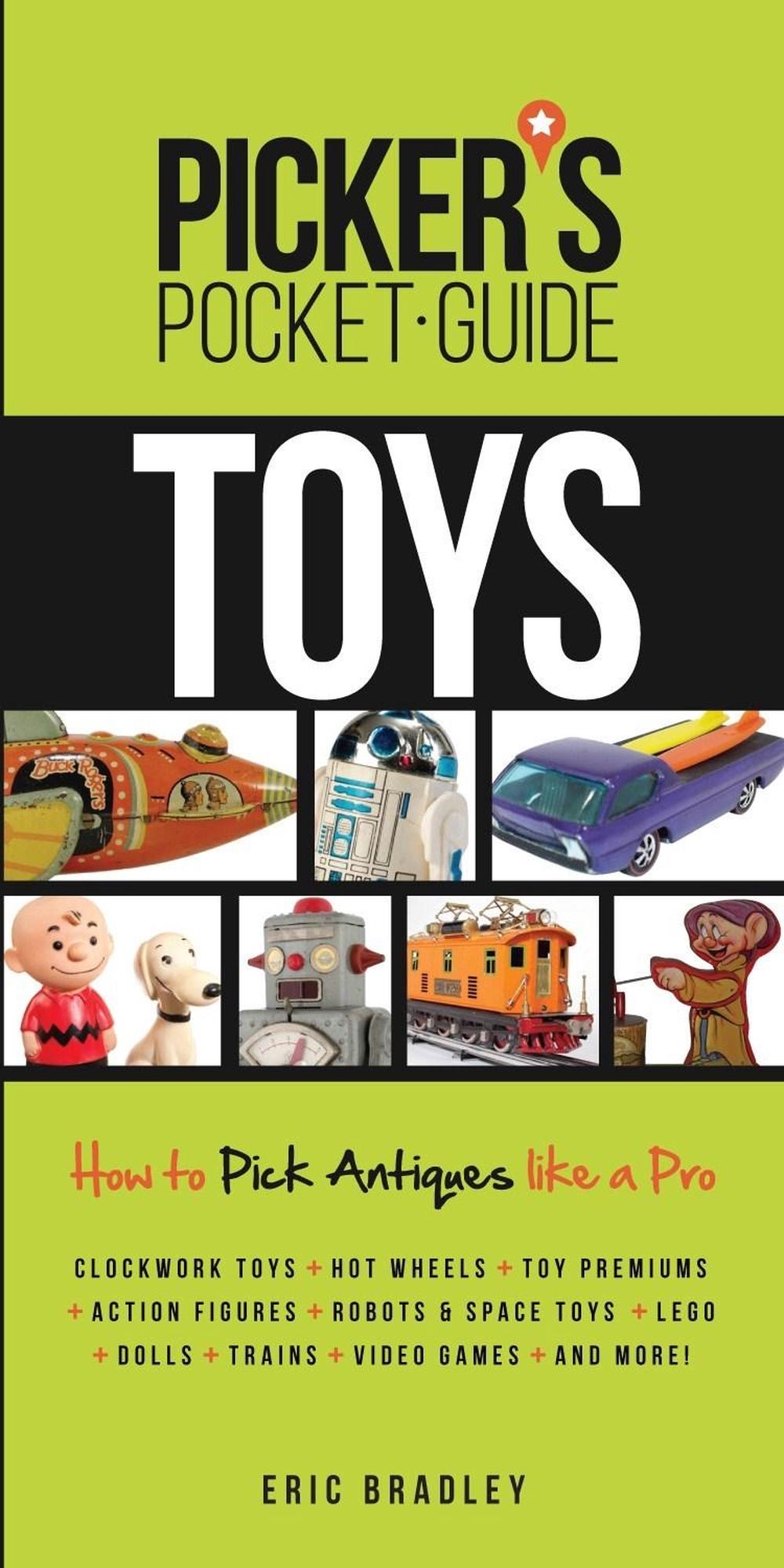 Picker’s Pocket Guide - Toys by Eric Bradley - ISBN: 9781440244490