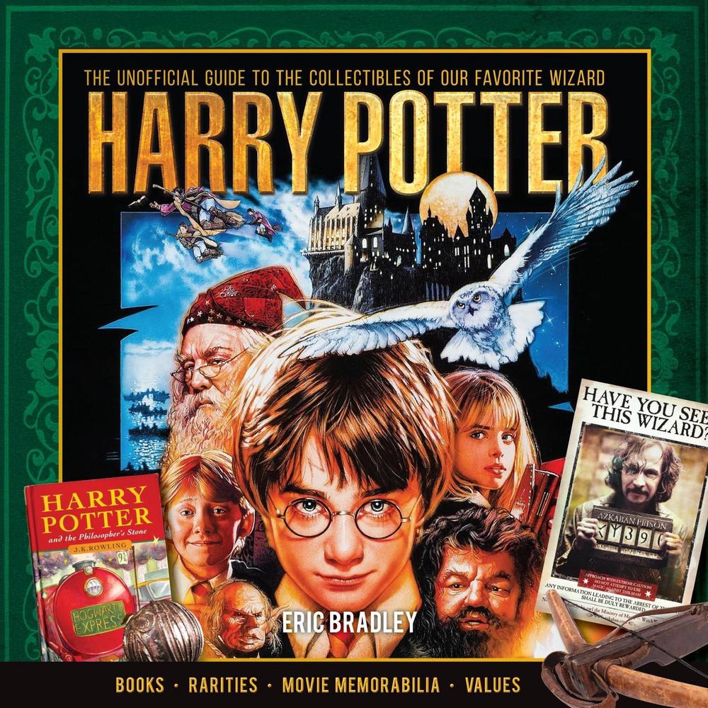 Harry Potter - The Unofficial Guide to the Collectibles of Our Favorite Wizard by Eric Bradley - ISBN: 9781440248023