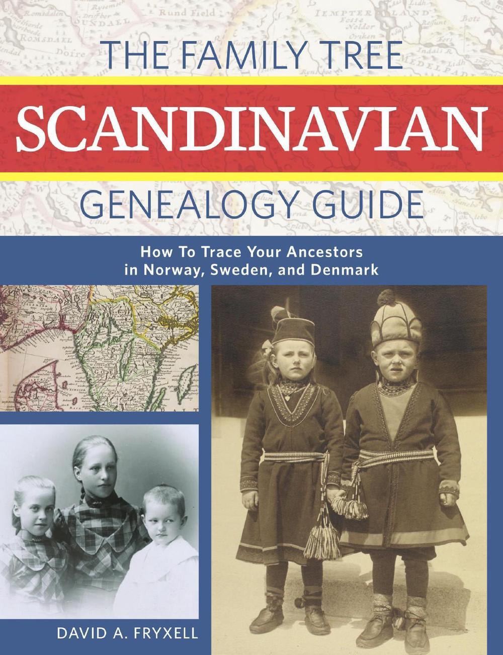 The Family Tree Scandinavian Genealogy Guide by David A. Fryxell - ISBN: 9781440300752