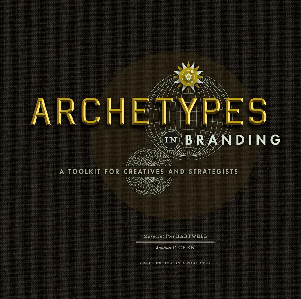 Archetypes in Branding by Margaret Hartwell - ISBN: 9781440308185