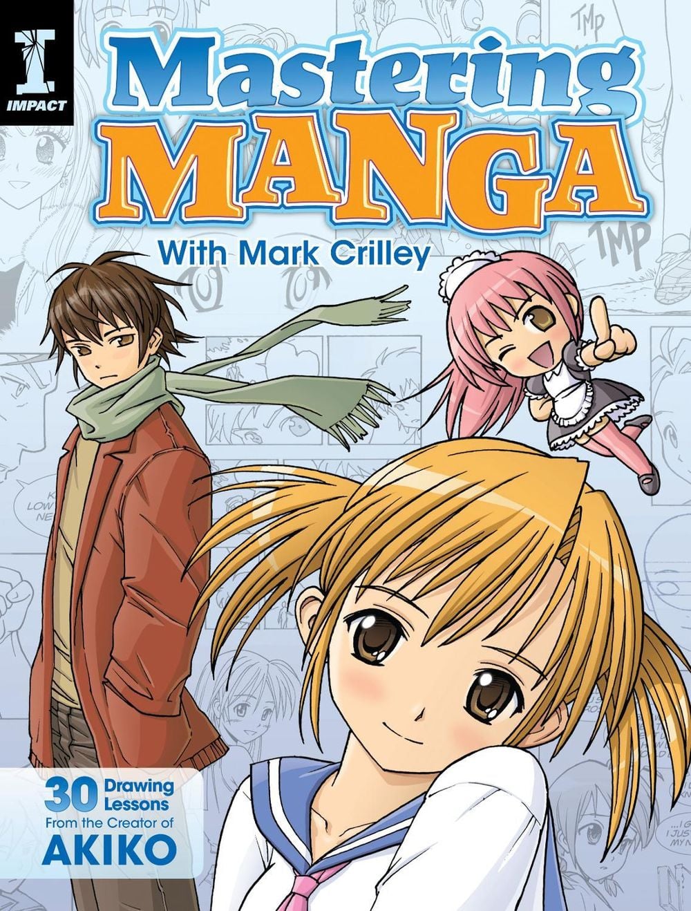 Mastering Manga with Mark Crilley by Mark Crilley - ISBN: 9781440309311