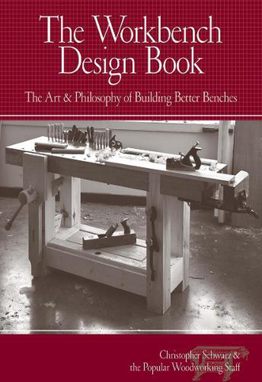 Workbench Design by Christopher Schwarz - ISBN: 9781440310409