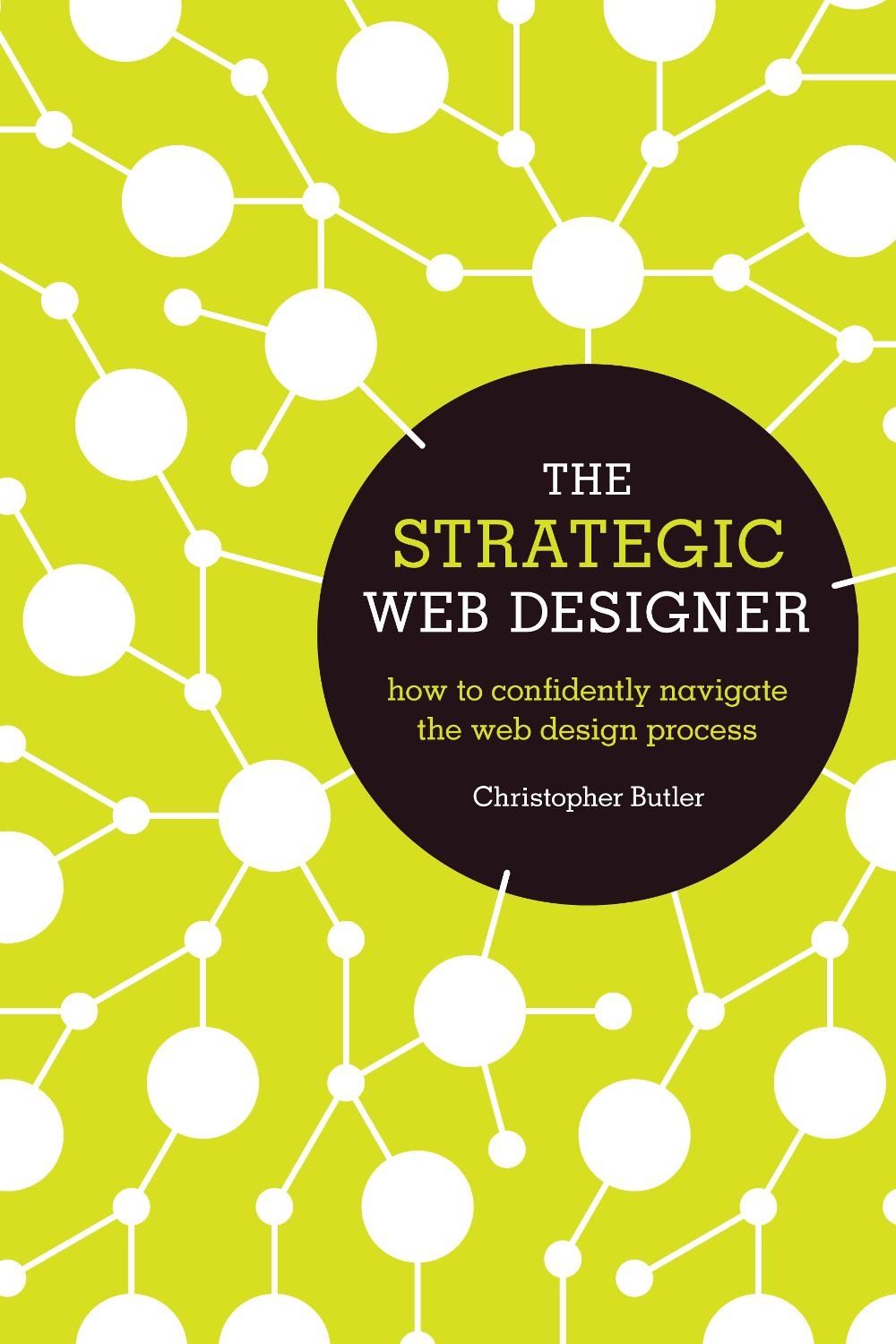 The Strategic Web Designer by Christopher Butler - ISBN: 9781440315022