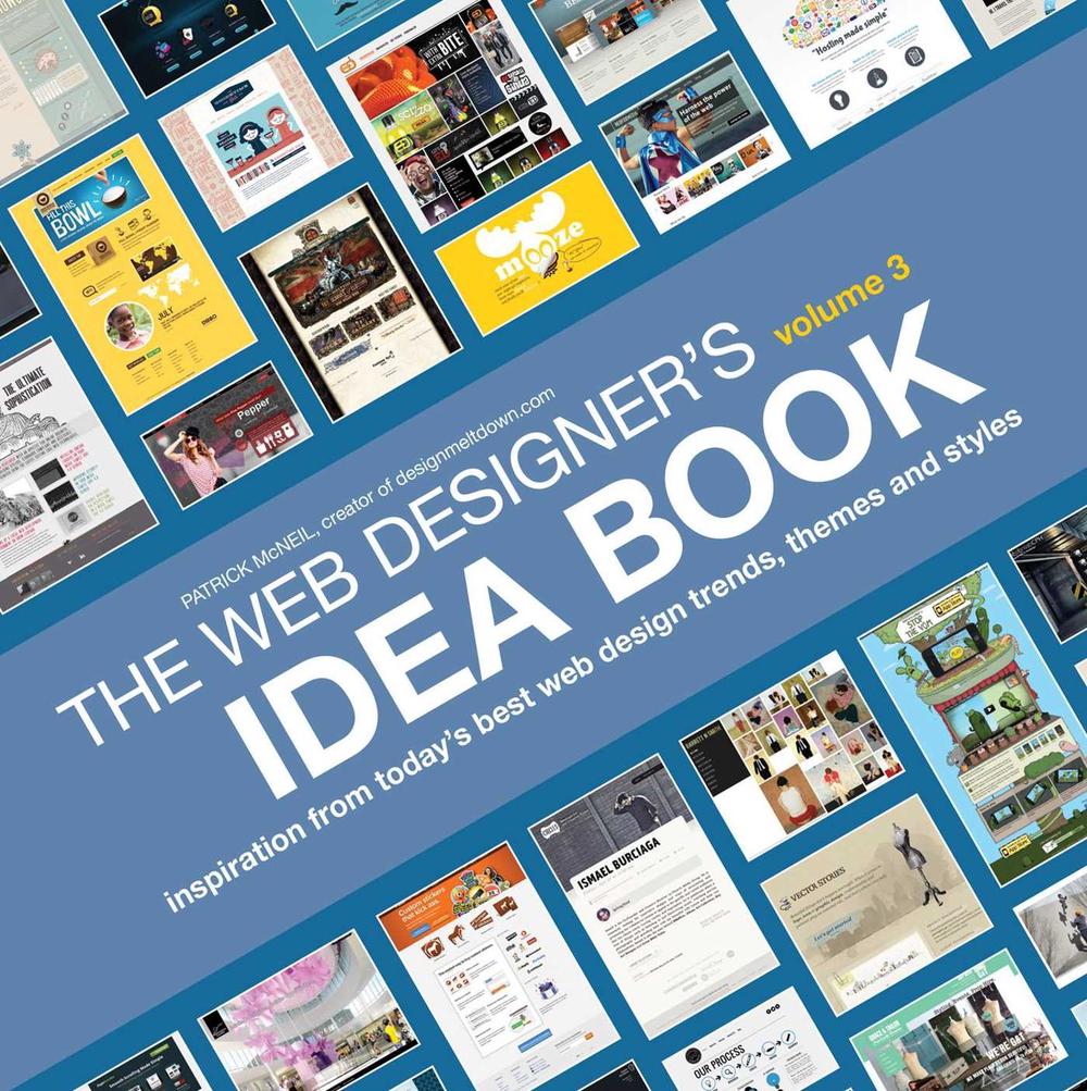 The Web Designer's Idea Book, Volume 3 by Patrick McNeil - ISBN: 9781440323966