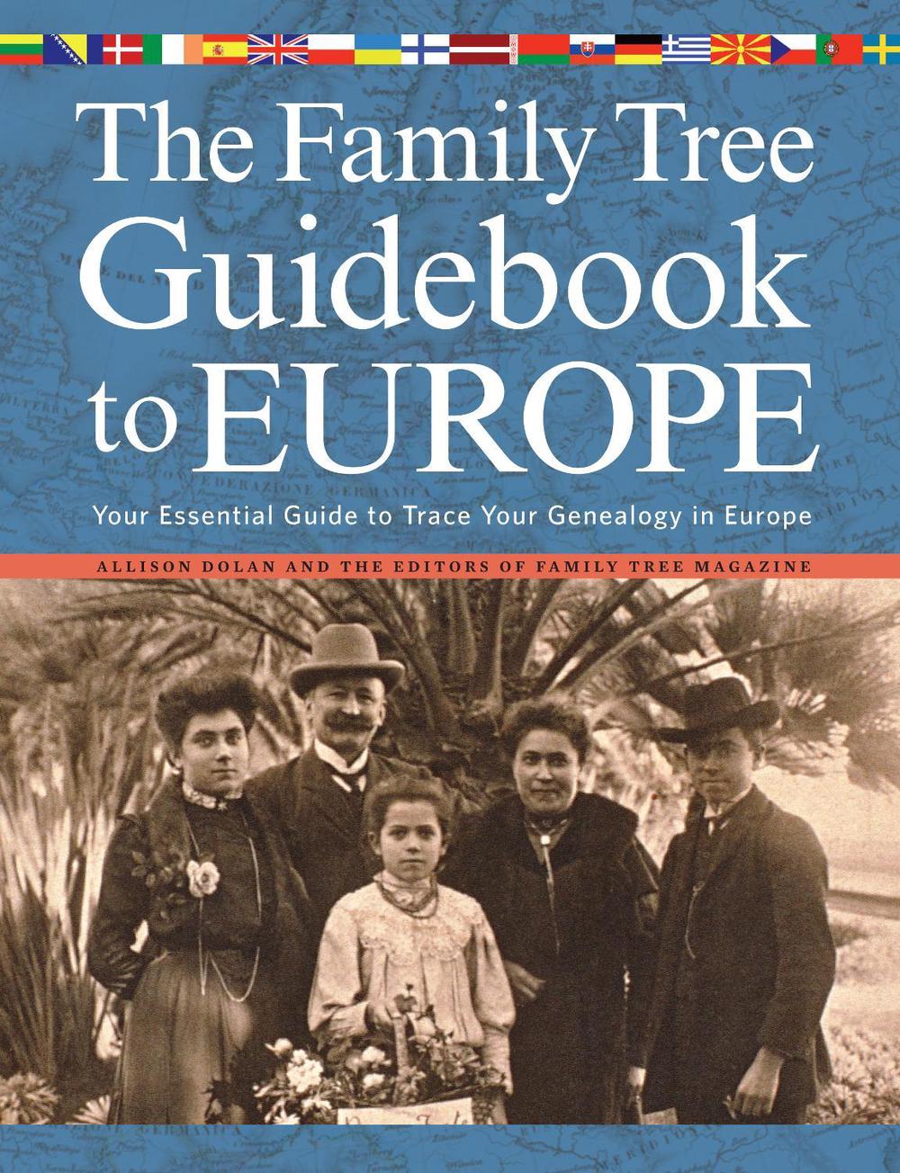 The Family Tree Guidebook to Europe 2nd Edition by Allison Dolan - ISBN: 9781440333477