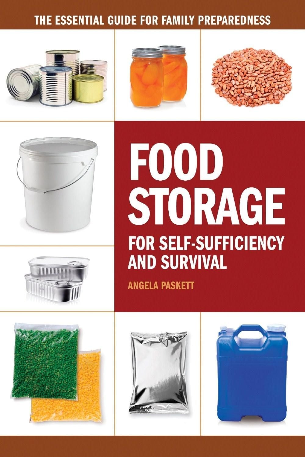 Food Storage for Self-Sufficency and Survival by Angela Paskett - ISBN: 9781440333538