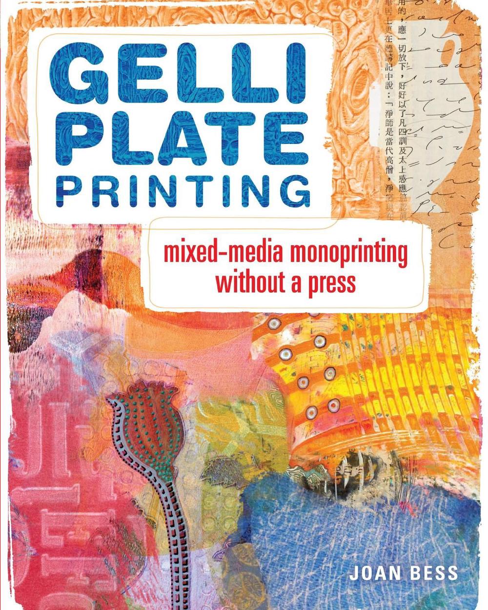 Gelli Plate Printing by Joan Bess - ISBN: 9781440335488