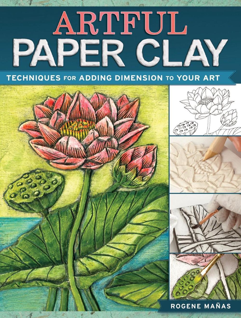 Artful Paper Clay by Rogene Manas - ISBN: 9781440341304