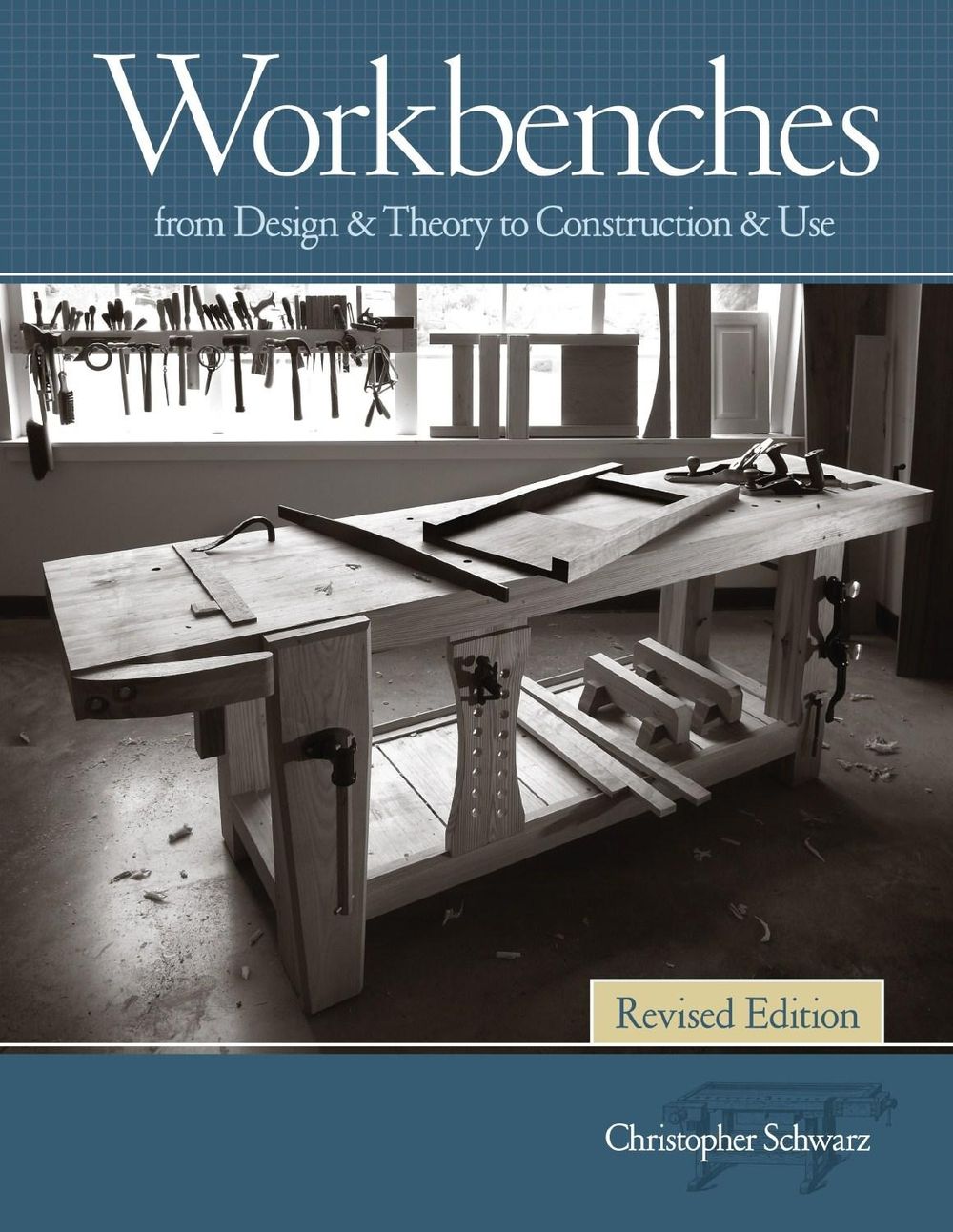 Workbenches, Revised by Christopher Schwarz - ISBN: 9781440343124