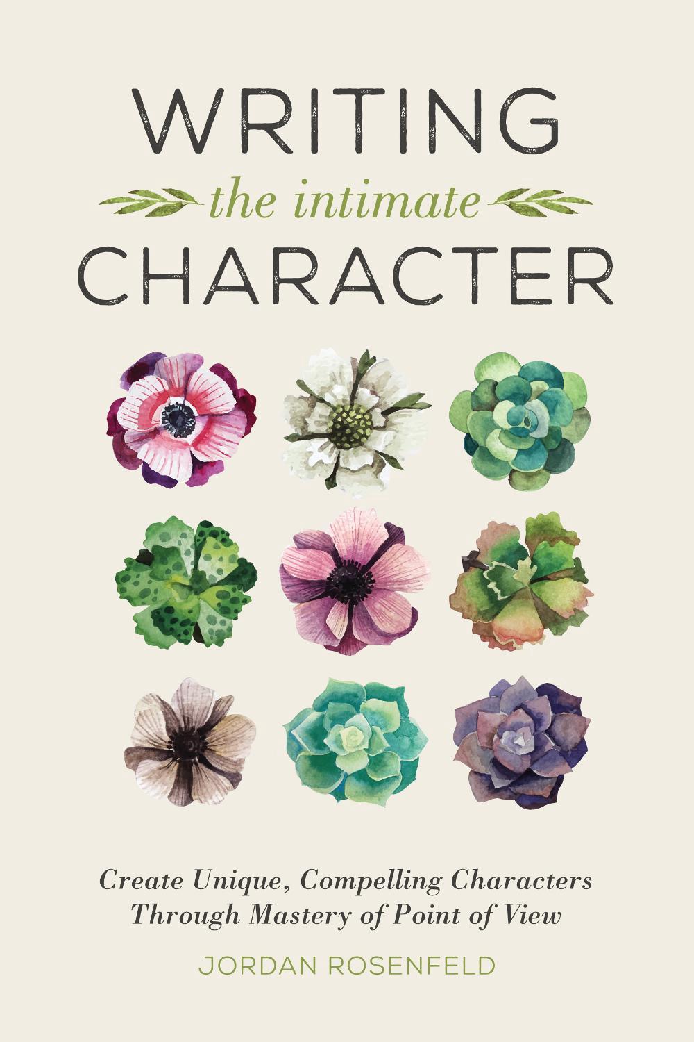 Writing the Intimate Character by Jordan Rosenfeld - ISBN: 9781440346026