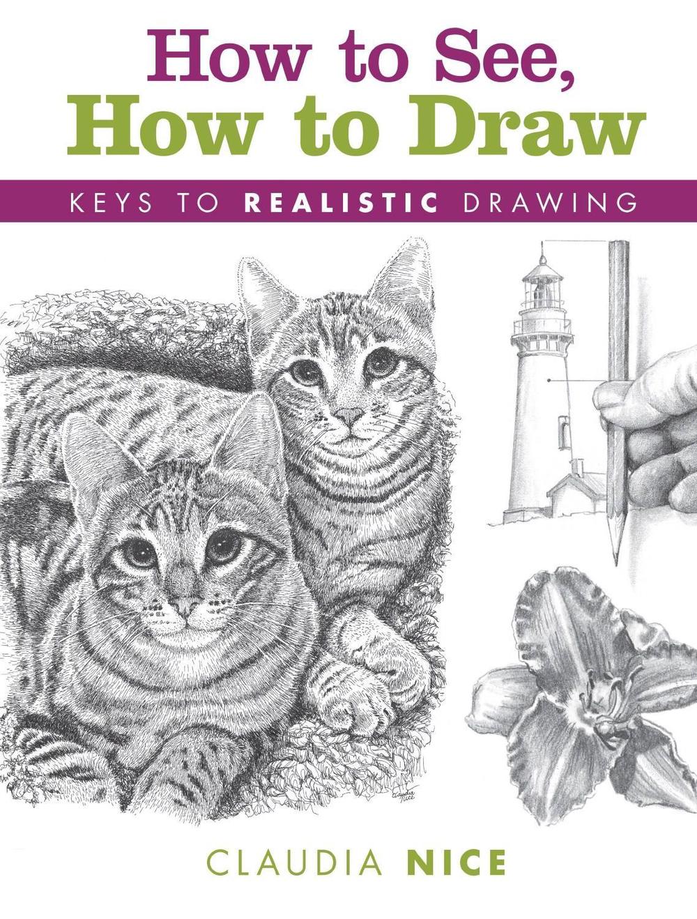 How to See, How to Draw [new-in-paperback] by Claudia Nice - ISBN: 9781440347009