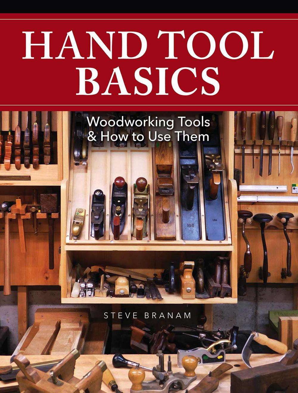 Hand Tool Basics by Steve Branam - ISBN: 9781440348907
