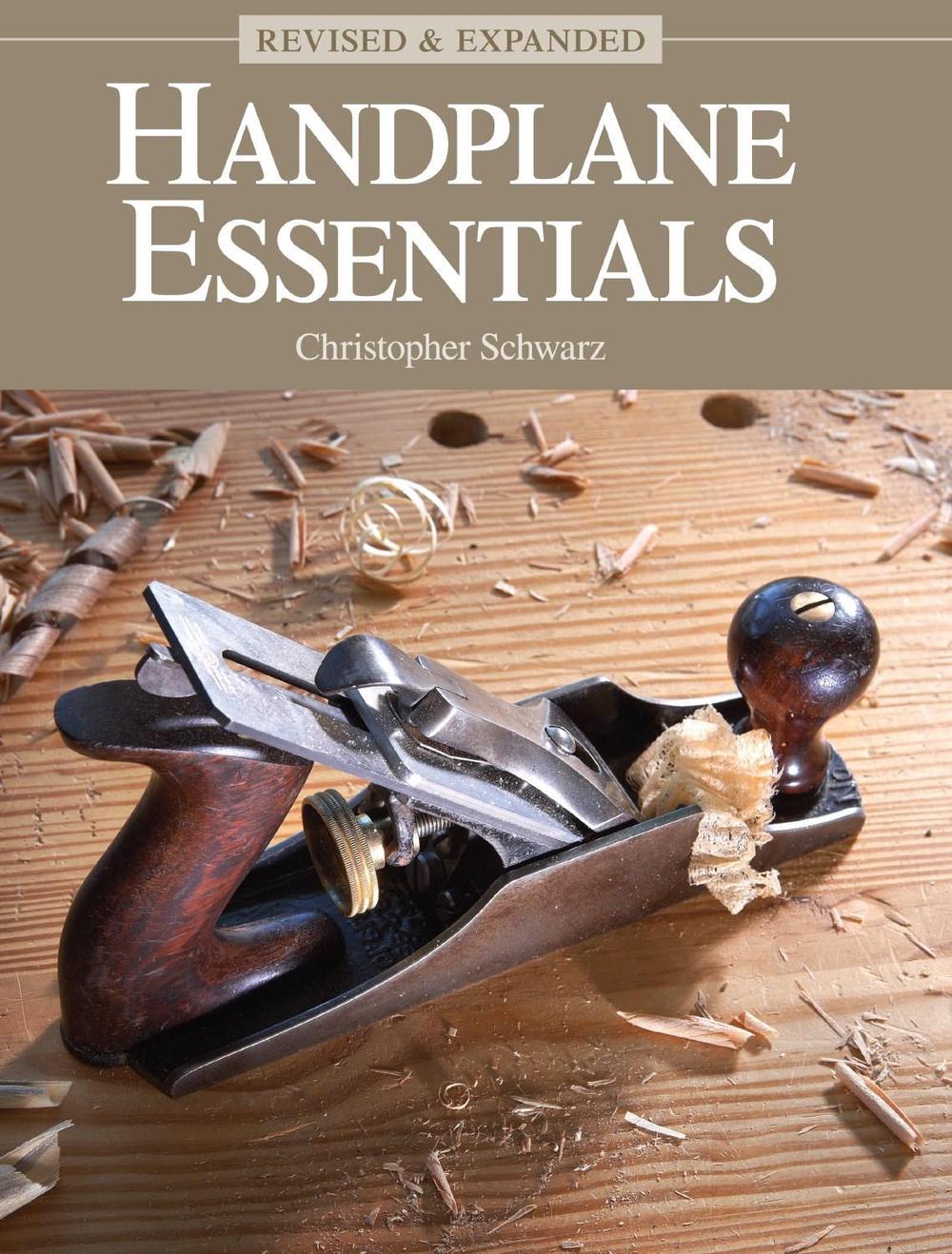 Handplane Essentials, Revised & Expanded by Christopher Schwarz - ISBN: 9781440349508