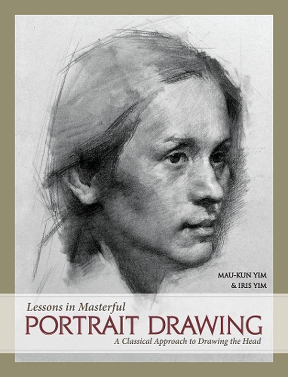 Lessons in Masterful Portrait Drawing by Mau-Kun Yim - ISBN: 9781440349768