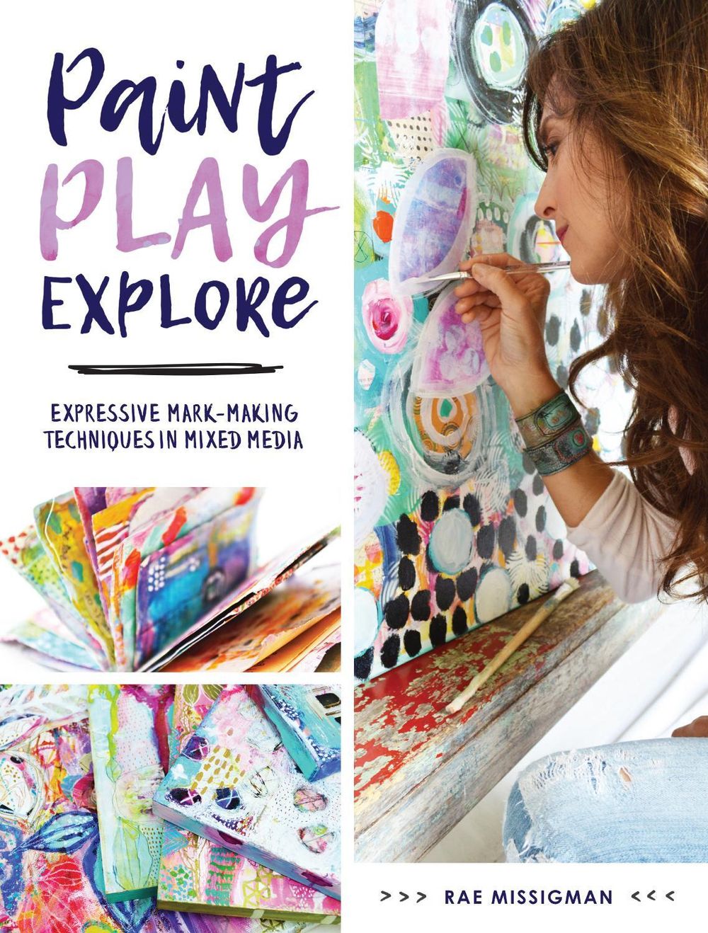 Paint, Play , Explore by Rae Missigman - ISBN: 9781440350283