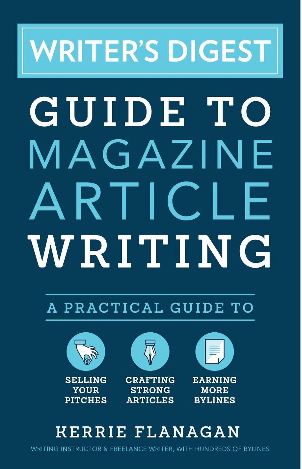 Writer's Digest Guide to Magazine Article Writing by Kerrie Flanagan - ISBN: 9781440351242