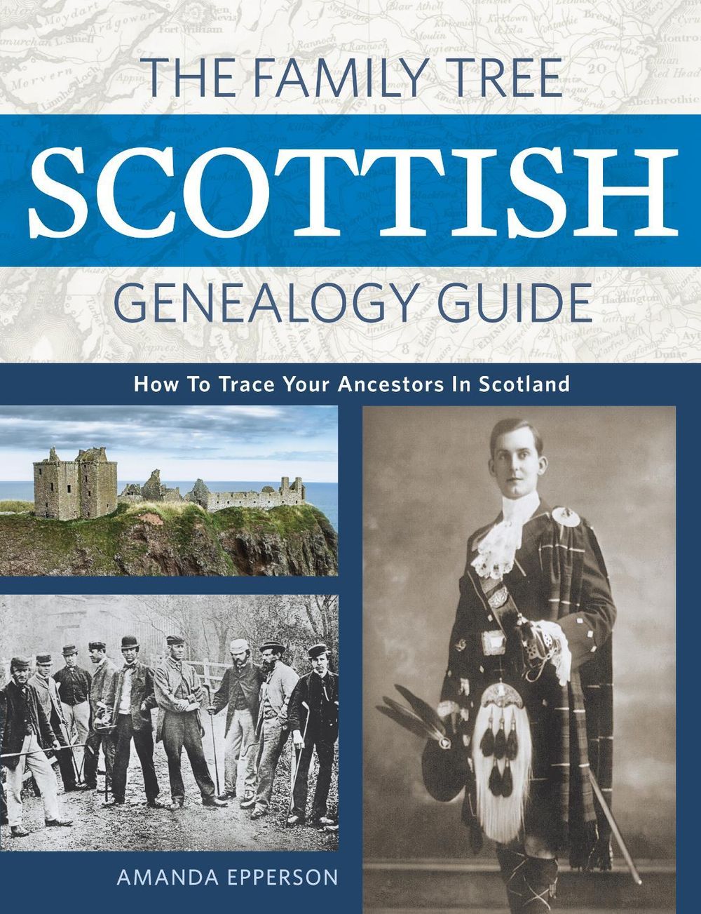 The Family Tree Scottish Genealogy Guide by Amanda Epperson - ISBN: 9781440354151