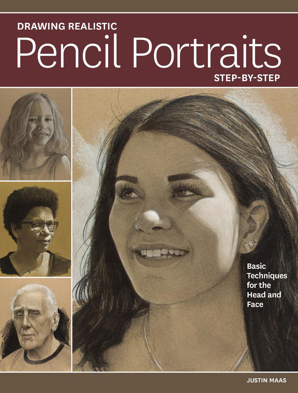 Drawing Realistic Pencil Portraits Step by Step by Justin Maas - ISBN: 9781440354618
