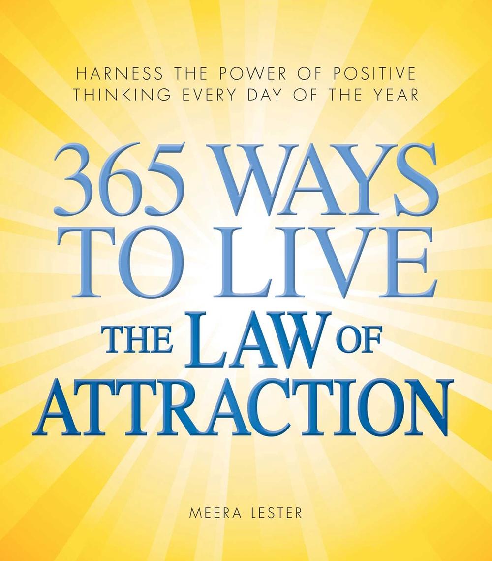 365 Ways to Live the Law of Attraction by Meera Lester - ISBN: 9781440500503