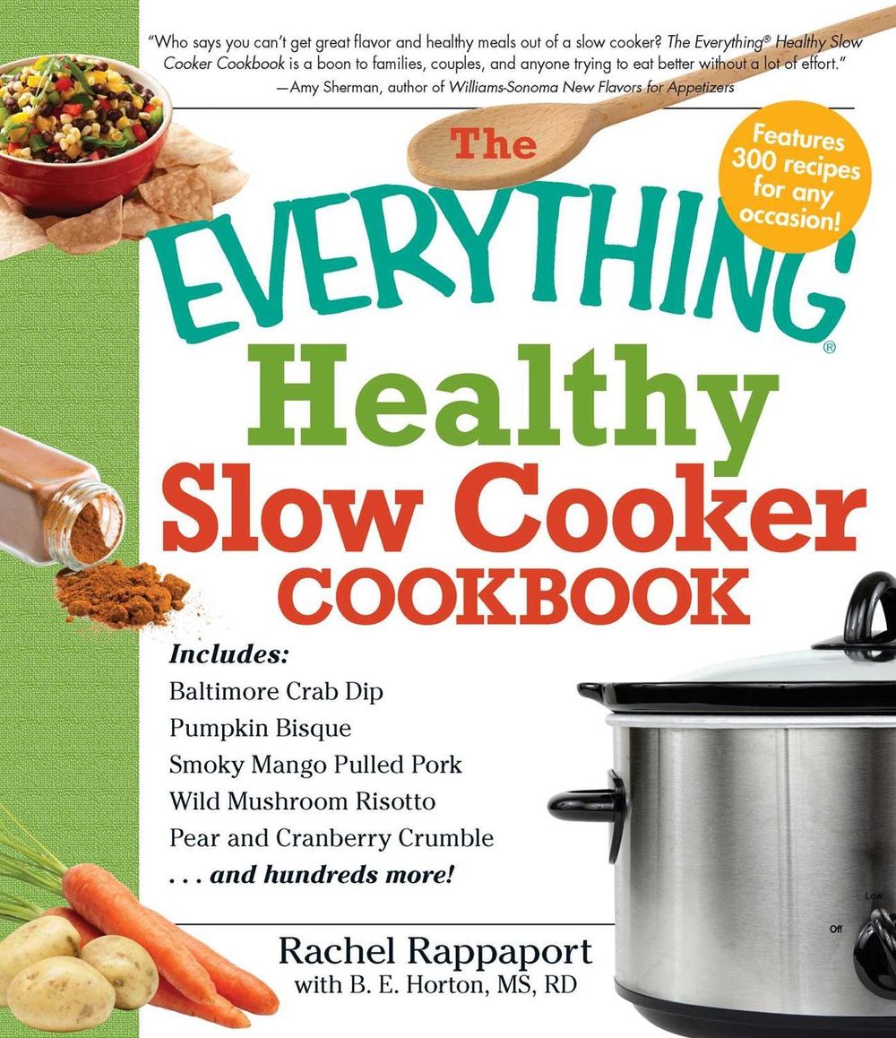 The Everything Healthy Slow Cooker Cookbook by Rachel Rappaport - ISBN: 9781440502316