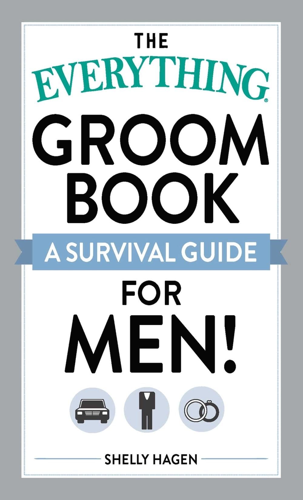 The Everything Groom Book by Shelly Hagen - ISBN: 9781440503597