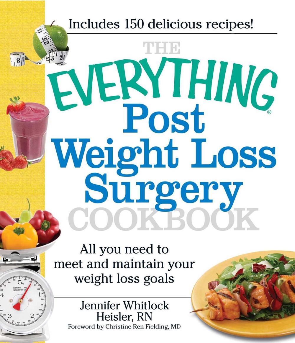 The Everything Post Weight Loss Surgery Cookbook by Jennifer Heisler - ISBN: 9781440503863