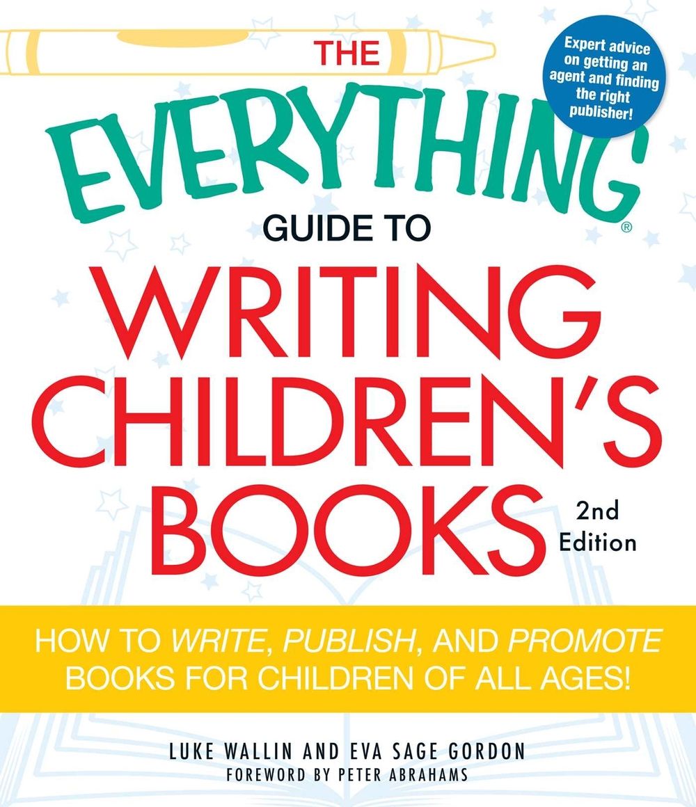 The Everything Guide to Writing Children's Books by Luke Wallin - ISBN: 9781440505492
