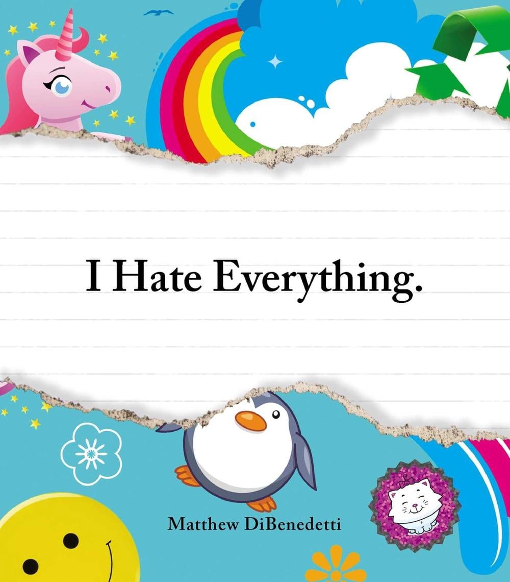 I Hate Everything by Matthew DiBenedetti - ISBN: 9781440506383