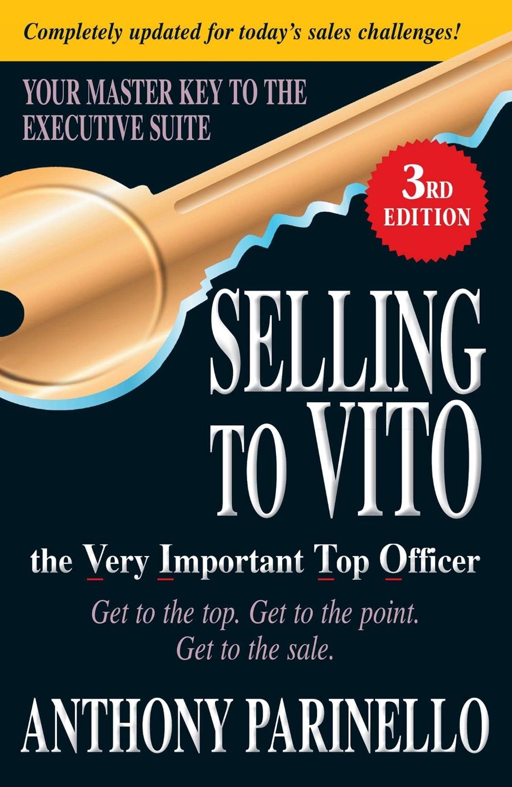 Selling to VITO the Very Important Top Officer by Anthony Parinello - ISBN: 9781440506697