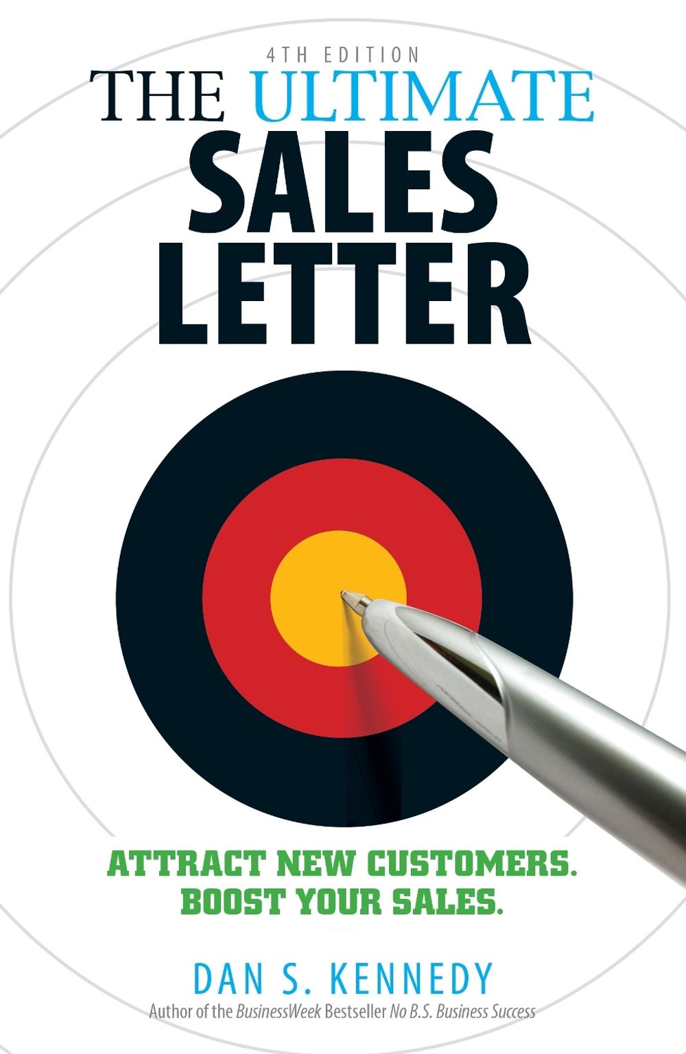 The Ultimate Sales Letter, 4th Edition by Dan S. Kennedy - ISBN: 9781440511417