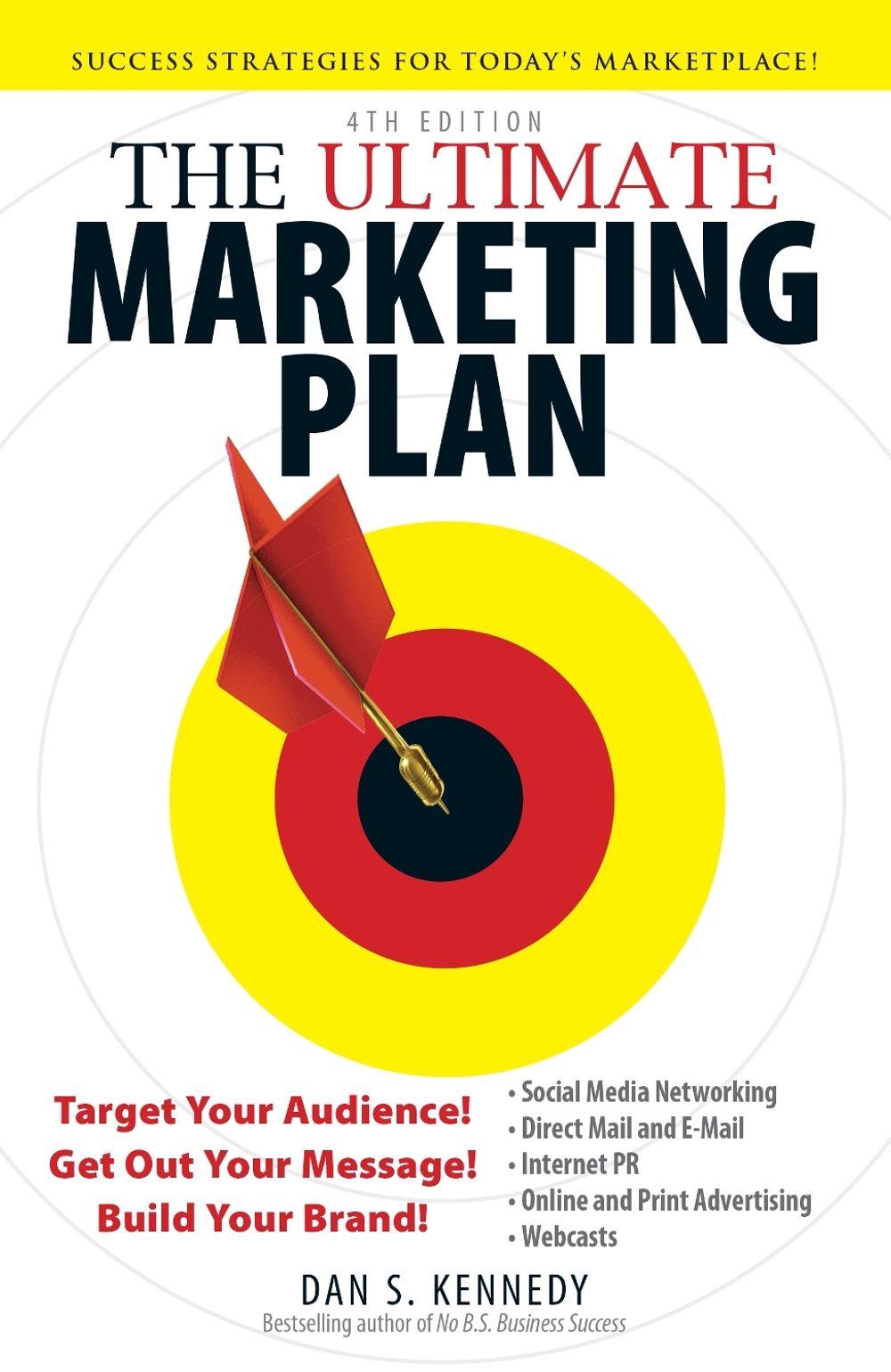 The Ultimate Marketing Plan by Dan S. Kennedy - ISBN: 9781440511844