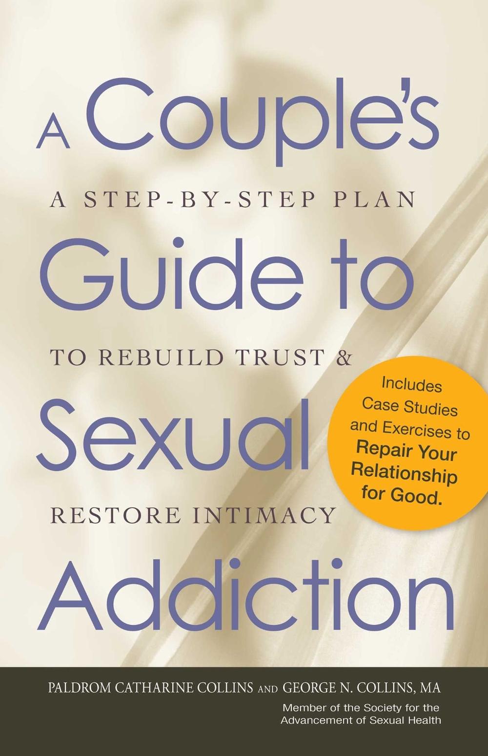 A Couple's Guide to Sexual Addiction by Paldrom Collins - ISBN: 9781440512216