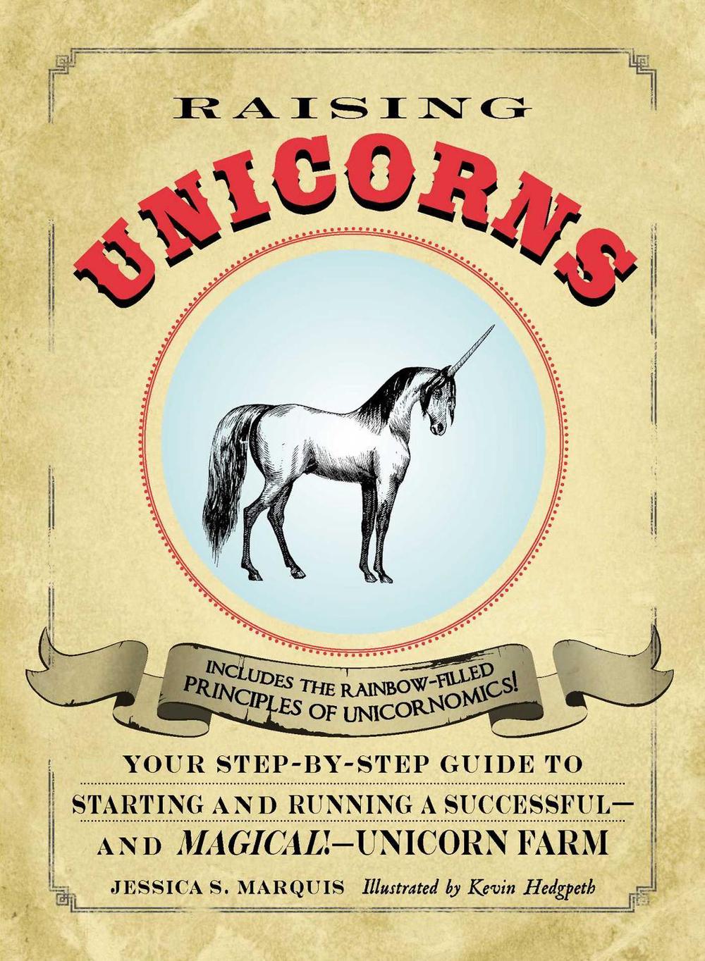 Raising Unicorns by Jessica S. Marquis - ISBN: 9781440525902