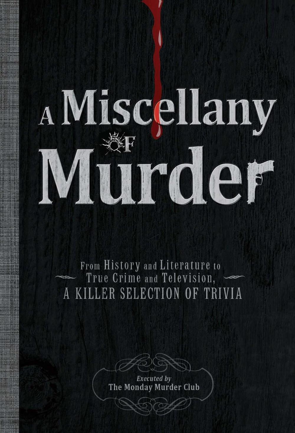 A Miscellany of Murder by The Monday Murder Club - ISBN: 9781440525933