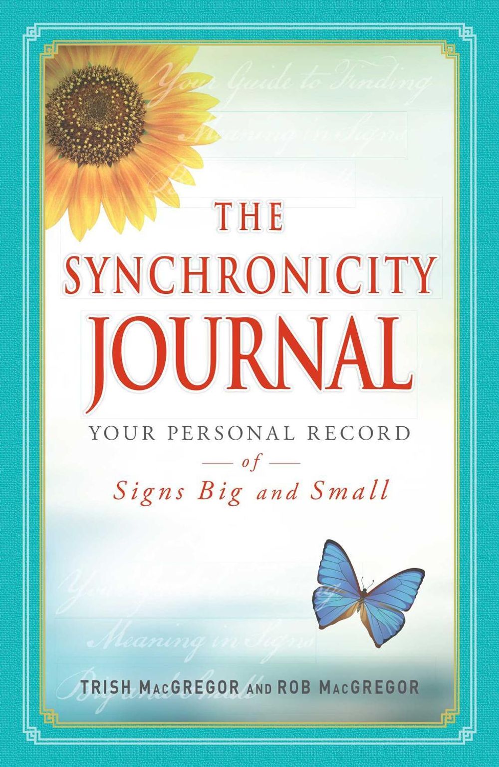 The Synchronicity Journal by Trish MacGregor - ISBN: 9781440526732