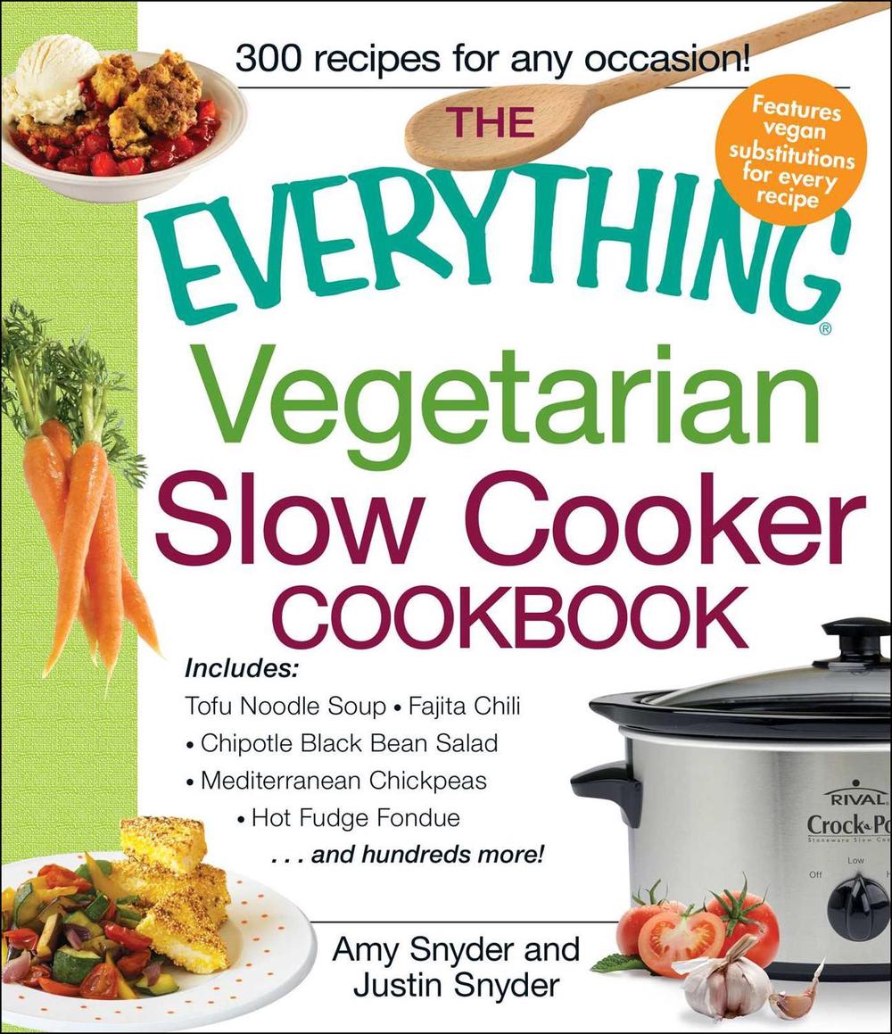 The Everything Vegetarian Slow Cooker Cookbook by Amy Snyder - ISBN: 9781440528583