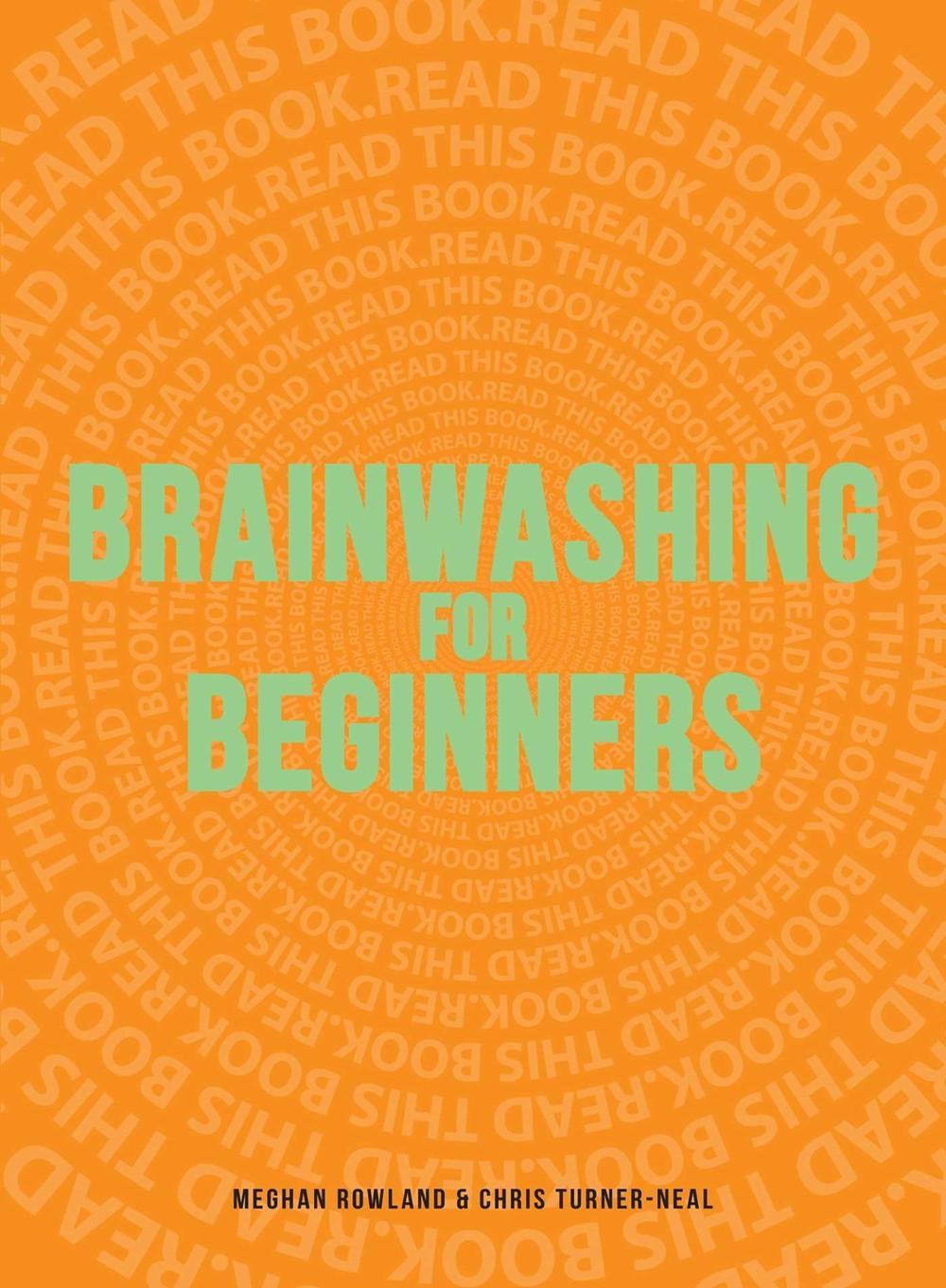 Brainwashing for Beginners by Meghan Rowland - ISBN: 9781440528613