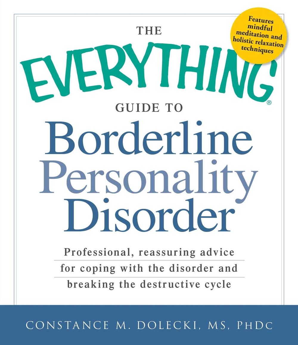 The Everything Guide to Borderline Personality Disorder by Constance M. Dolecki - ISBN: 9781440529702