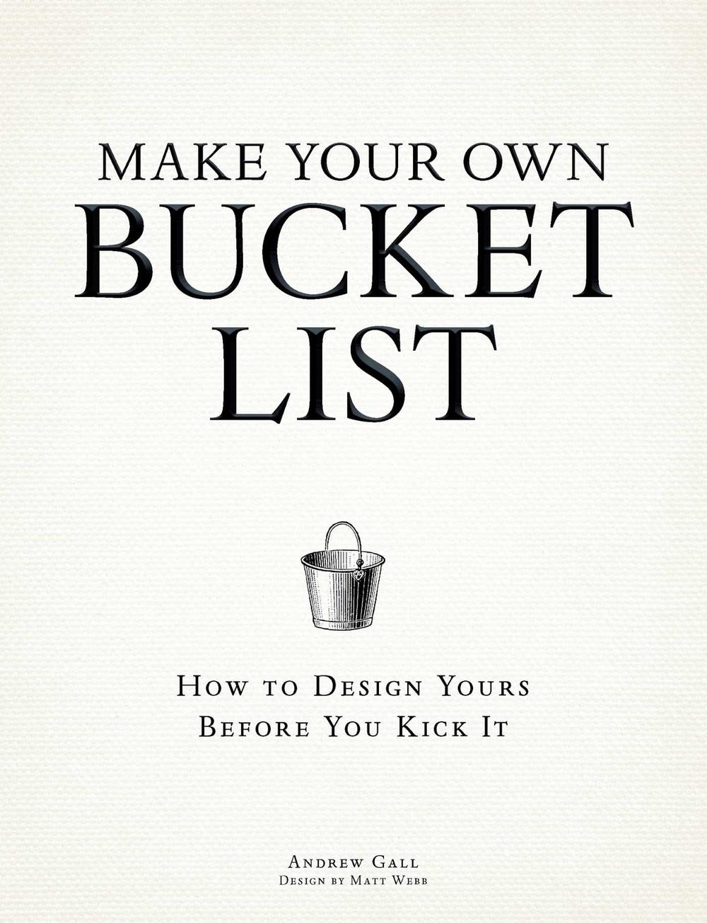 Make Your Own Bucket List by Andrew Gall - ISBN: 9781440536069