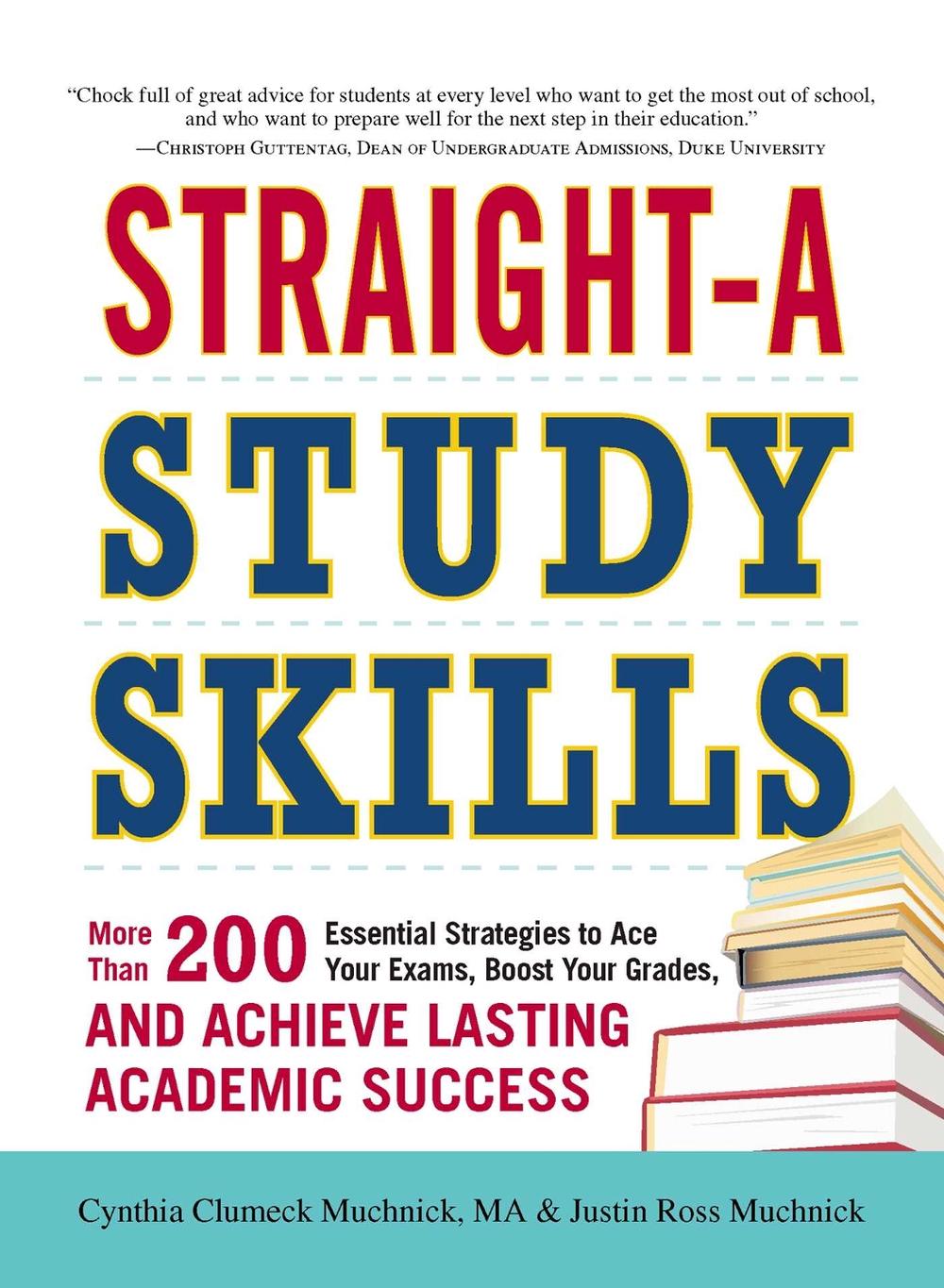 Straight-A Study Skills by Cynthia C. Muchnick - ISBN: 9781440552465