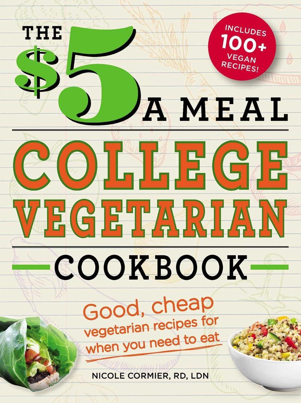 The $5 a Meal College Vegetarian Cookbook by Nicole Cormier - ISBN: 9781440552670
