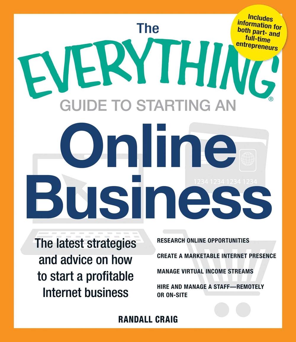The Everything Guide to Starting an Online Business by Randall Craig - ISBN: 9781440555305