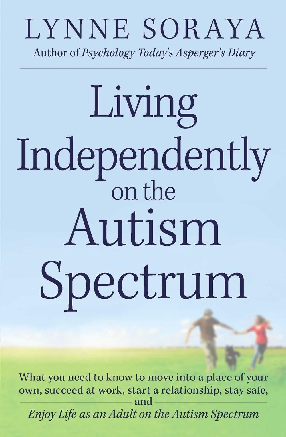 Living Independently on the Autism Spectrum by Lynne Soraya - ISBN: 9781440557644
